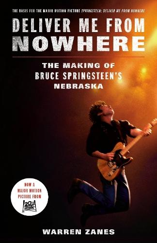 Deliver Me from Nowhere (Movie Tie-In)  by Warren Zanes at Abbey's Bookshop, 