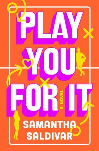 Play You For It: A Novel  by Samantha Saldivar at Abbey's Bookshop, 