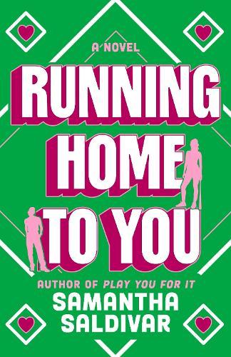 Running Home to You: A Novel  by Samantha Saldivar at Abbey's Bookshop, 
