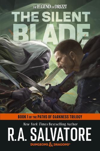 The Silent Blade: Dungeons & Dragons: Book 1 of the Paths of Darkness Trilogy  by R.A. Salvatore at Abbey's Bookshop, 