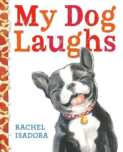 My Dog Laughs  by Rachel Isadora at Abbey's Bookshop, 