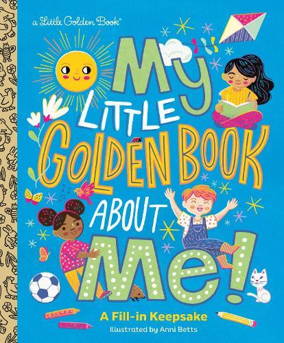 My Little Golden Book About Me!: A Fill-in Keepsake  by Golden Books at Abbey's Bookshop, 