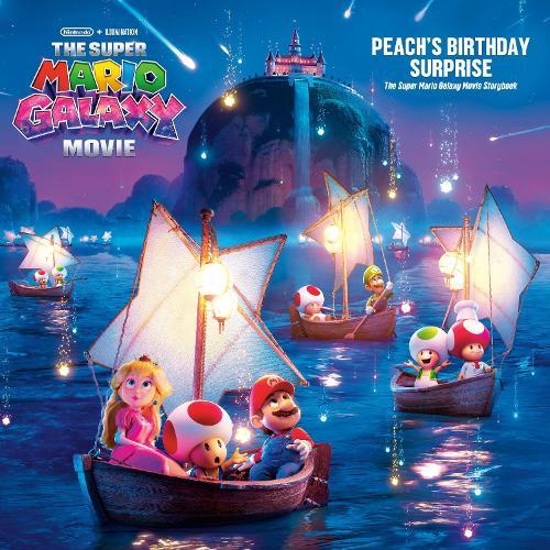 The Super Mario Galaxy Movie: Peach's Birthday Surprise: The Super Mario Galaxy Movie Storybook  by Benjamin Harper at Abbey's Bookshop, 