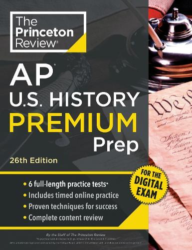 Princeton Review AP U.S. History Premium Prep, 26th Edition: 6 Practice Tests + Digital Practice Online + Content Review  by The Princeton Review at Abbey's Bookshop, 