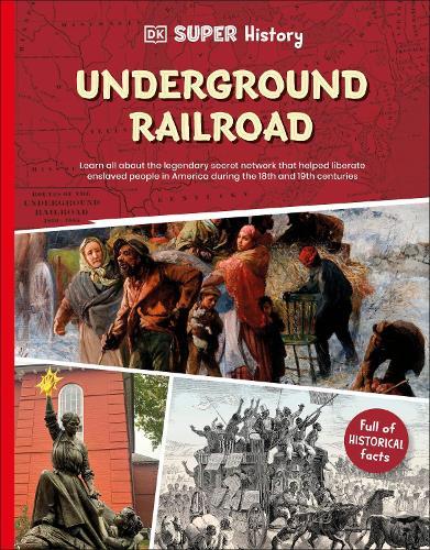 DK Super History: The Underground Railroad  by DK at Abbey's Bookshop, 