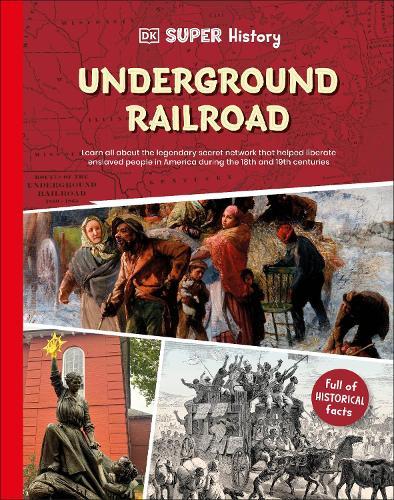 DK Super History: The Underground Railroad  by DK at Abbey's Bookshop, 