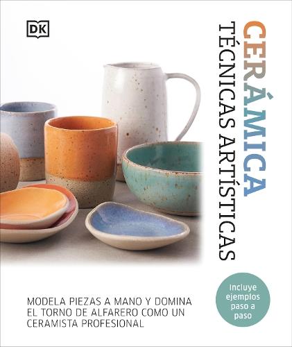 Cerámica. Técnicas artísticas (Complete Pottery Techniques)