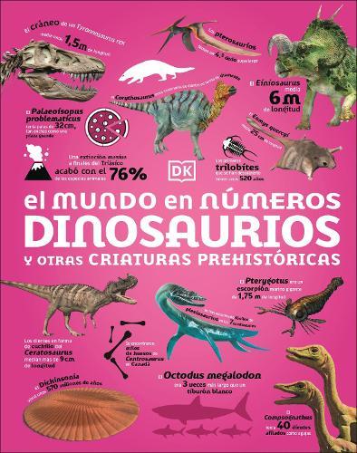 Dinosaurios Y Oras Criaturas Prehistoircas (El Mundo en Numbers)