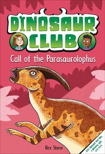 Dinosaur Club: Call of the Parasaurolophus  by Rex Stone at Abbey's Bookshop, 