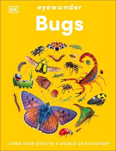 Eyewonder Bugs: Open Your Eyes to a World of Discovery  by DK at Abbey's Bookshop, 
