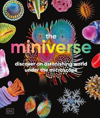 The Miniverse: Discover an Astonishing World Under the Microscope  by DK at Abbey's Bookshop, 