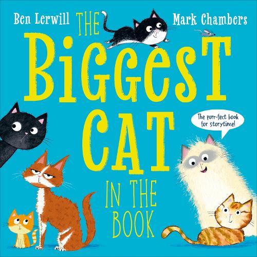 The Biggest Cat in the Book  by Ben Lerwill at Abbey's Bookshop, 