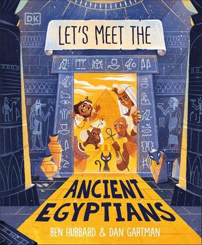 Let's Meet the Ancient Egyptians  by Ben Hubbard at Abbey's Bookshop, 