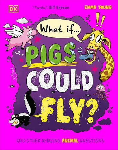 What If... Pigs Could Fly?: And Other Amazing Animal Questions  by Emma Young at Abbey's Bookshop, 
