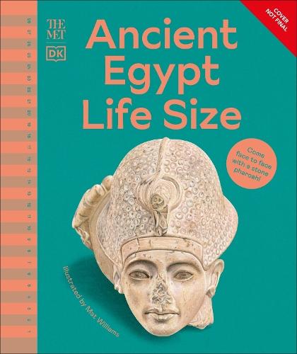 The Met Life Size Ancient Egypt  by DK at Abbey's Bookshop, 