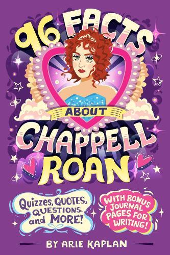 96 Facts About Chappell Roan: Quizzes, Quotes, Questions, and More! With Bonus Journal Pages for Writing!  by Arie Kaplan at Abbey's Bookshop, 