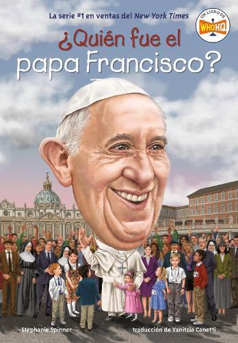 ¿Quién fue el papa Francisco? (Who Was Pope Francis? Spanish Edition)  by Stephanie Spinner at Abbey's Bookshop, 