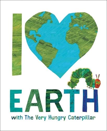 I Love Earth with The Very Hungry Caterpillar  by Eric Carle at Abbey's Bookshop, 