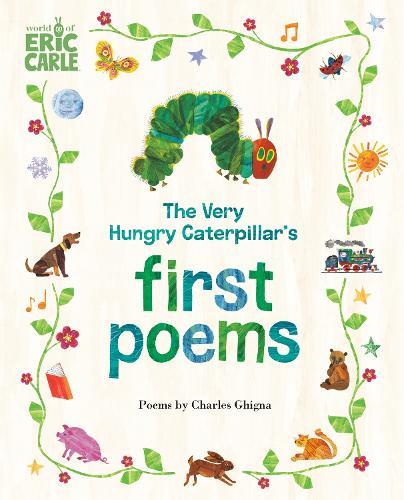 The Very Hungry Caterpillar's First Poems  by Charles Ghigna at Abbey's Bookshop, 