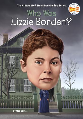 Who Was Lizzie Borden?  by Meg Belviso at Abbey's Bookshop, 