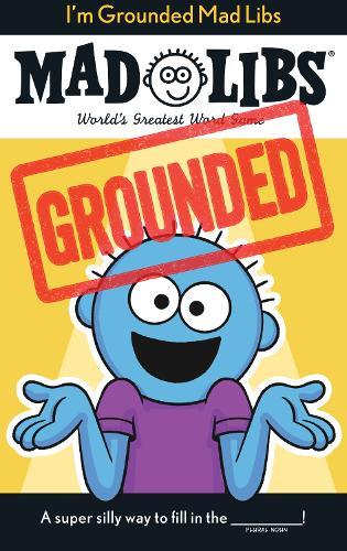 I'm Grounded Mad Libs: World's Greatest Word Game  by Jack Monaco at Abbey's Bookshop, 
