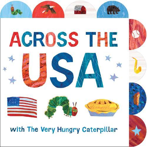 Across the USA with The Very Hungry Caterpillar: A Tabbed Board Book  by Eric Carle at Abbey's Bookshop, 
