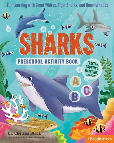 Sharks Preschool Activity Book: Fun Learning with Great Whites, Tiger Sharks, and Hammerheads  by Dr. Chelsea Black at Abbey's Bookshop, 