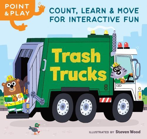Point & Play: Trash Trucks: Count, Learn, and MOVE for Interactive Fun  by Steven Wood at Abbey's Bookshop, 