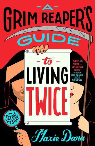 A Grim Reaper's Guide to Living Twice  by Maxie Dara at Abbey's Bookshop, 