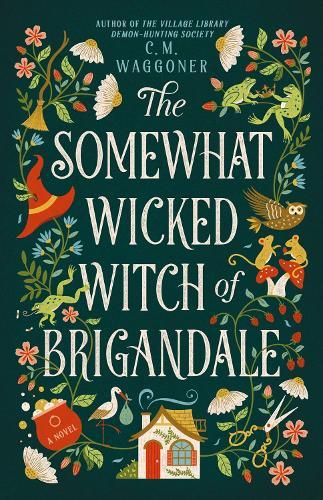The Somewhat Wicked Witch of Brigandale  by C. M. Waggoner at Abbey's Bookshop, 