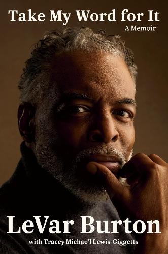 Take My Word for It: A Memoir  by LeVar Burton at Abbey's Bookshop, 