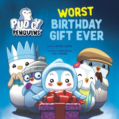 Pudgy Penguins: Worst Birthday Gift Ever  by Michael Leviton at Abbey's Bookshop, 
