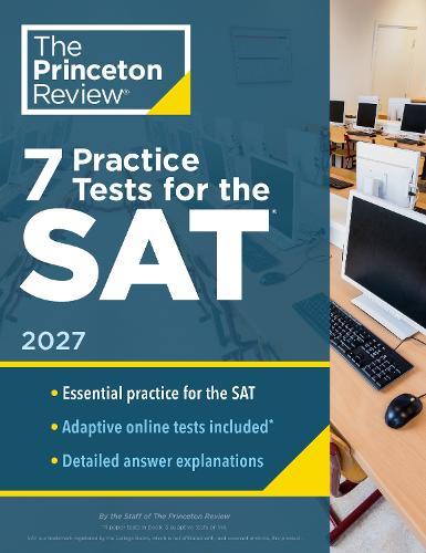 7 Practice Tests for the SAT, 2027: In-Book + Online Practice Tests for Your Top Score  by Princeton Review at Abbey's Bookshop, 
