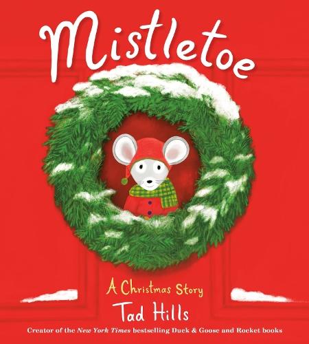 Mistletoe: A Christmas Story  by Tad Hills at Abbey's Bookshop, 