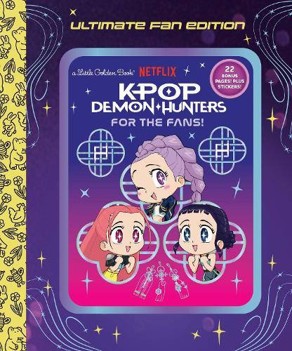 For the Fans!: Ultimate Fan Edition Little Golden Book (KPop Demon Hunters)  by Angela Song at Abbey's Bookshop, 