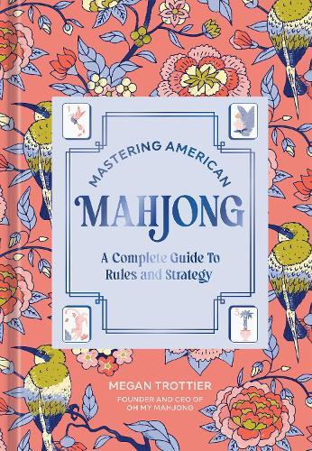 Mastering American Mahjong: A Complete Guide to Rules and Strategy  by Megan Trottier at Abbey's Bookshop, 