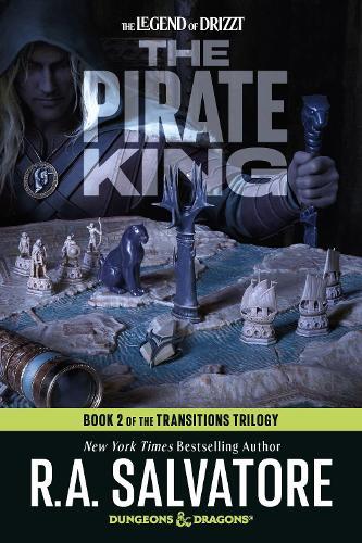 The Pirate King: Dungeons & Dragons: Book 2 of The Transitions Trilogy  by R.A. Salvatore at Abbey's Bookshop, 