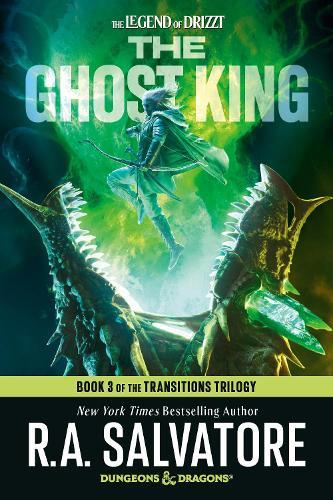 The Ghost King: Dungeons & Dragons: Book 3 of The Transitions Trilogy  by R.A. Salvatore at Abbey's Bookshop, 