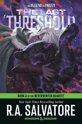 The Last Threshold: Dungeons & Dragons: Book 4 of The Neverwinter Quartet  by R.A. Salvatore at Abbey's Bookshop, 