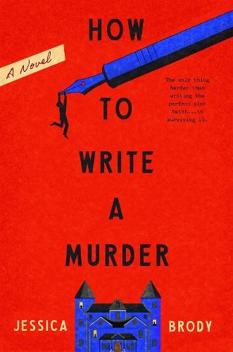 How to Write a Murder: A Novel  by Jessica Brody at Abbey's Bookshop, 