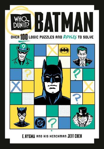 Who Dun It? Batman: Over 100 Logic Puzzles and Riddles to Solve  by Jeff Chen at Abbey's Bookshop, 