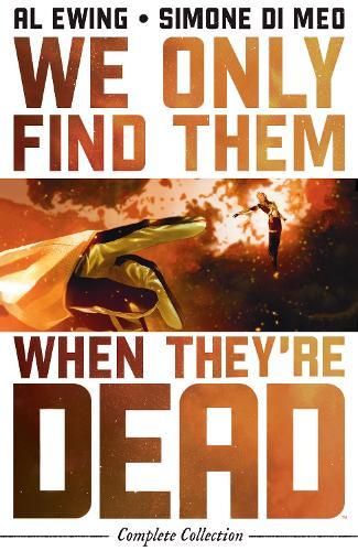 We Only Find Them When They're Dead Complete Collection  by Al Ewing at Abbey's Bookshop, 