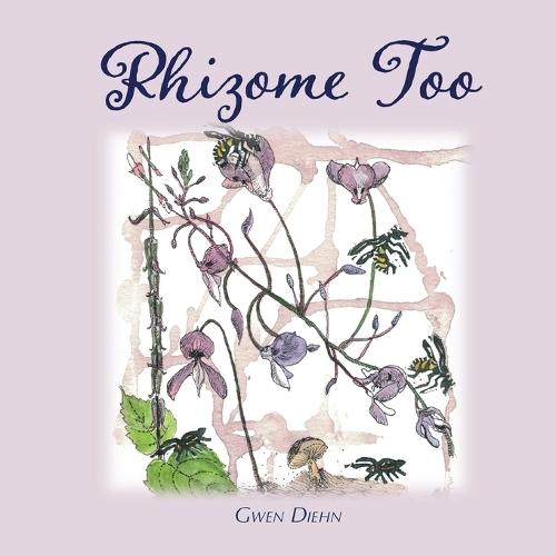 Rhizome Too  by Gwen Diehn at Abbey's Bookshop, 