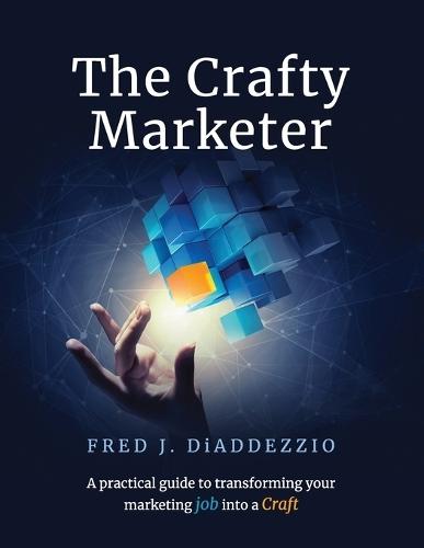 The Crafty Marketer  by Fred J Diaddezzio at Abbey's Bookshop, 