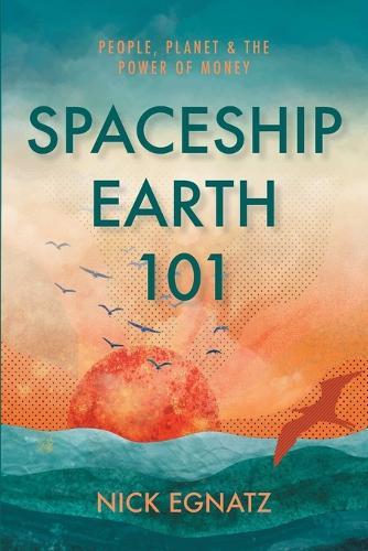 Spaceship Earth 101  by Nick Egnatz at Abbey's Bookshop, 