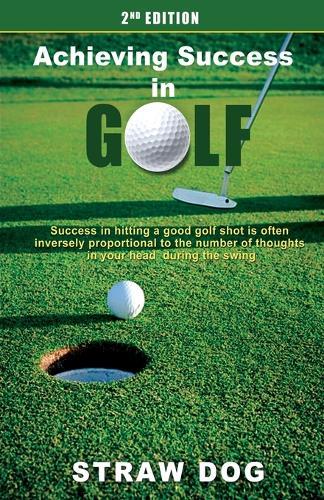 Achieving Success in Golf 2nd Edition  by Straw Dog at Abbey's Bookshop, 