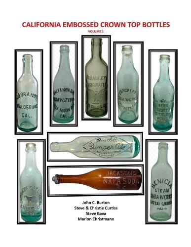 California Embossed Crown Top Bottles  by John C Burton at Abbey's Bookshop, 