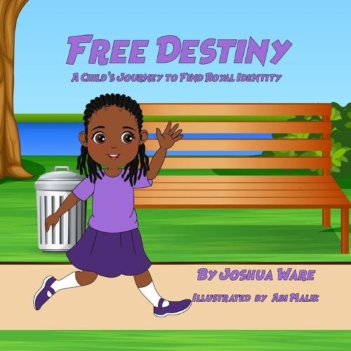 Free Destiny: A Child's Journey to Find Royal Identity  by Abi Malik at Abbey's Bookshop, 