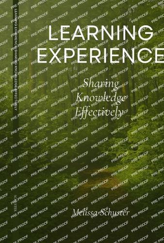 Learning Experience: Sharing Knowledge Effectively