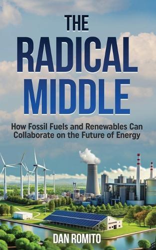 The Radical Middle  by Dan Romito at Abbey's Bookshop, 